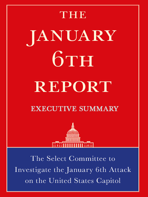 Title details for The January 6th Report Executive Summary by Select Committee on Jan 6th - Available